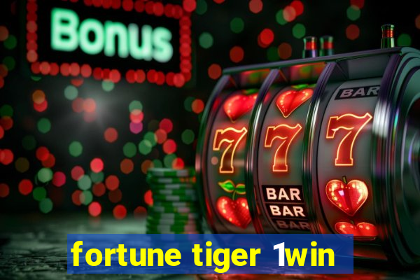 fortune tiger 1win